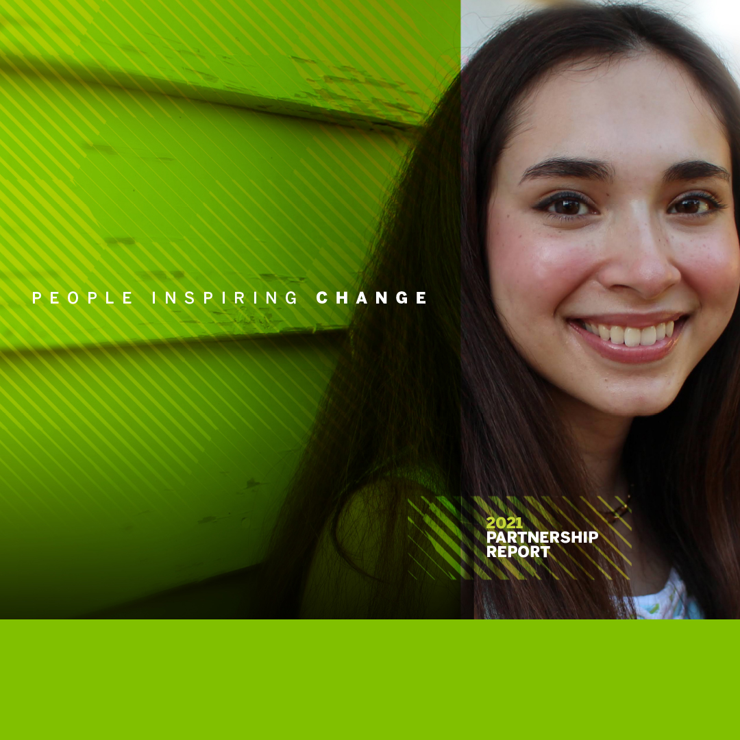 A young woman smiling at the camera in front of a green house with the text "People Inspiring Change: 2021 Partner Report"