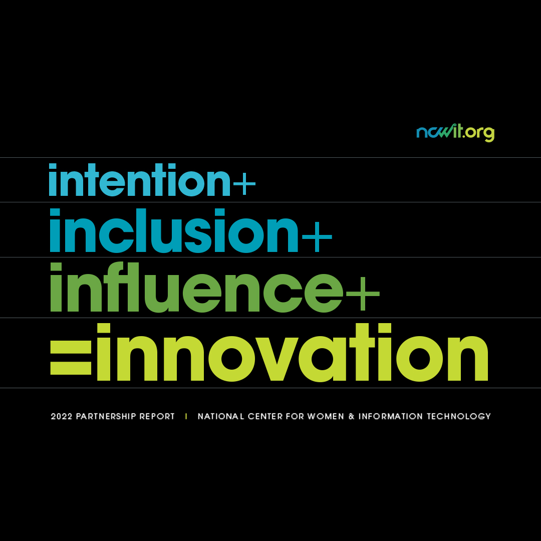 ncwit.org logo in blue to yellow gradient above the text intention plus inclusion plus influence equals innovation in the same blue to yellow gradient